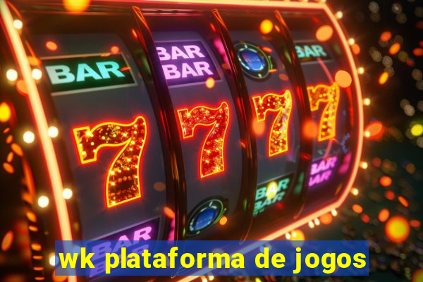 wk plataforma de jogos